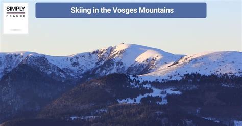 Ski, Walk, and Cycle in Vosges Mountains, France - Simply France