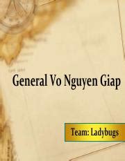 vo nguyen giap.pdf - General Vo Nguyen Giap Team: Ladybugs Summary . Biography His Vision ...