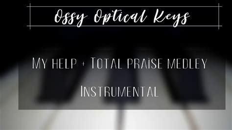 My Help + Total praise Instrumental - YouTube