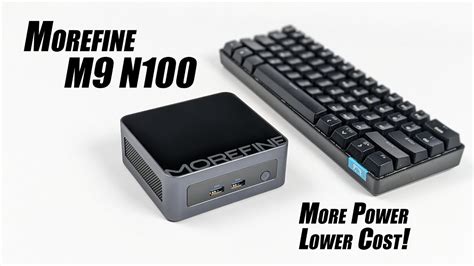 MoreFine M9 Hands On, This 4K Mini PC Has The All New N100 CPU - YouTube