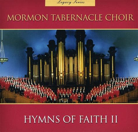 Mormon Tabernacle Choir - Legacy Series: Hymns of Faith V2 | Tabernacle ...