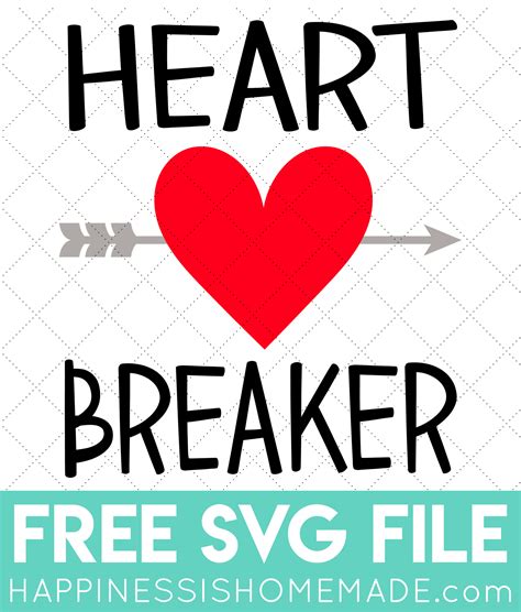 FREE Valentine's Day SVGs + Heart Breaker Shirt - Happiness is Homemade