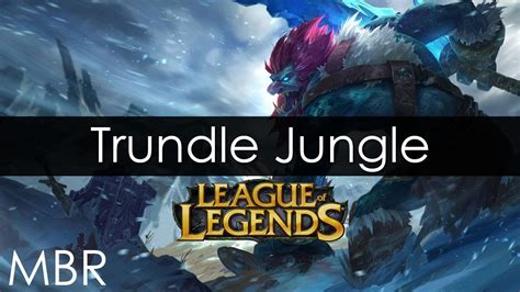 League of Legends - Trundle Jungle Gameplay - May 2013 - HD - YouTube