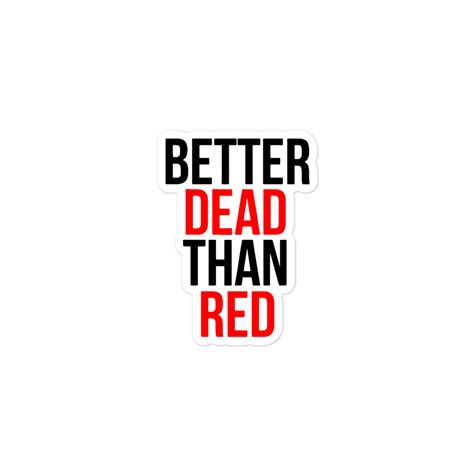 Pegatina-Sticker Better Dead Than Red - Libremerch