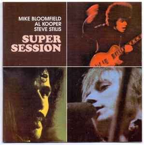 Mike Bloomfield / Al Kooper / Steve Stills* - Super Session (1998, CD ...