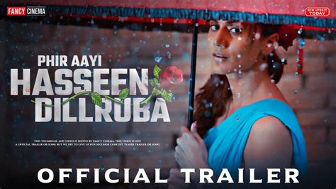 PHIR AAYI HASEEN DILRUBA Trailer teaser : Update | Taapsee Pannu ...