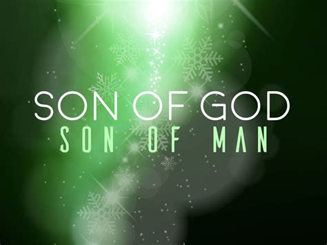 Message: “Son of God, Son of Man” from Steve Adamson – Faith AG