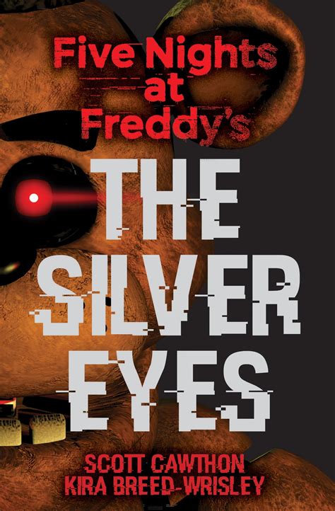 The Silver Eyes (Five Nights At Freddy's #1) eBook by Kira Breed ...