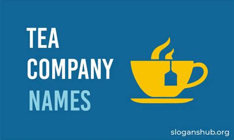 100 Best Tea Company Names Ideas Slogans Hub