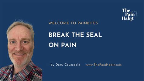 Break The Seal On Pain — The Pain Habit