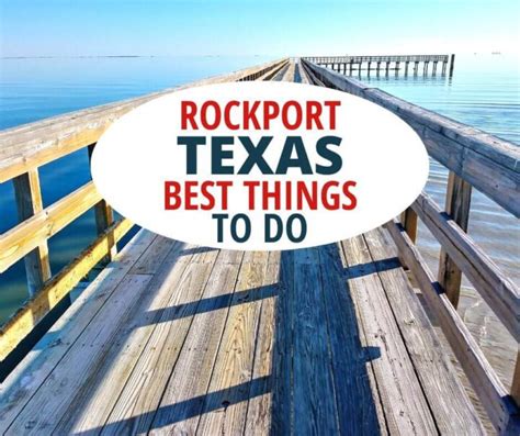 21 Best Things to Do in Rockport Texas (Gem of the Gulf Coast)