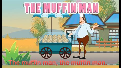 Muffin Man (HD with Lyrics) - Nursery Rhymes by EFlashApps - YouTube