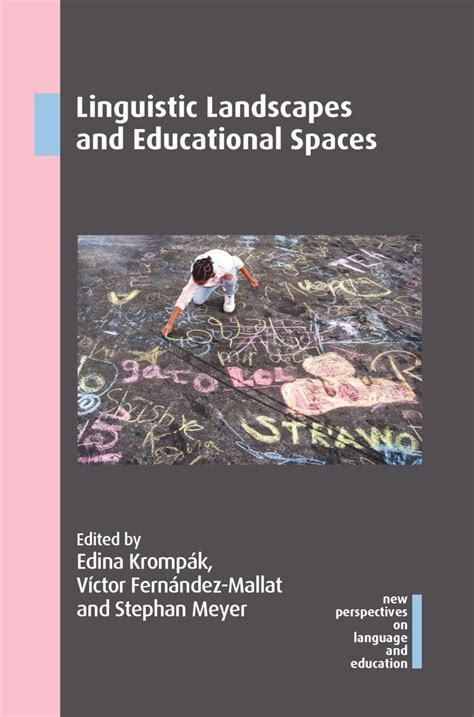 Linguistic Landscapes and Educational Spaces