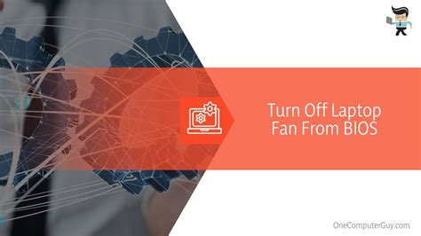 How To Turn Off Laptop Fan: Solutions To Extend Your Laptop’s Life