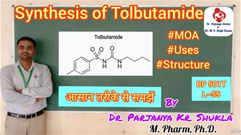 Synthesis of Tolbutamide | Structure, MOA, Uses | Sulfonylureas | BP 501T | L~55 - YouTube