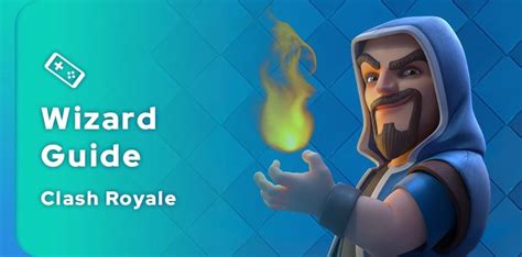 Clash Royale Wizard Guide - JeuMobi.com