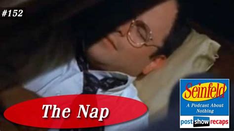 Seinfeld: The Nap | Episode 152 Recap Podcast - postshowrecaps.com