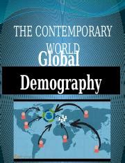 Global-Demography.pptx - THE CONTEMPORARY WORLD Global Demography About ...