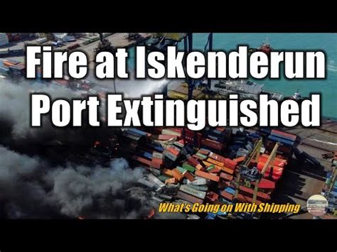 Iskenderun Port Fire Finally Extinguished | How Was It Fought | How ...