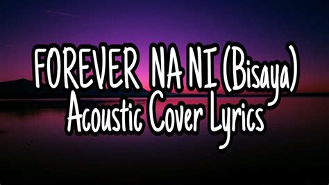 FOREVER NA NI |BISAYA ACOUSTIC COVER LYRICS | HUGOT SONG | MUSIC RECIPE Acordes - Chordify