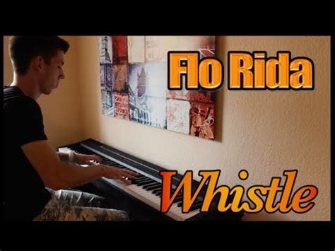 Whistle - Flo Rida (Piano Cover) - YouTube