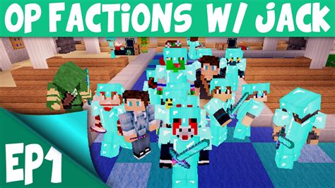 Minecraft OP Factions Server EP1 w/ Jack RAIDED ALREADY! (Minecraft OP Factions Lets Play) - YouTube