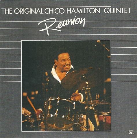 The Original Chico Hamilton Quintet* - Reunion (1991, CD) | Discogs