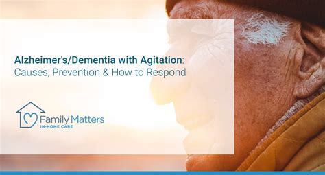 Alzheimer's/Dementia with Agitation: Causes, Prevention & How to ...