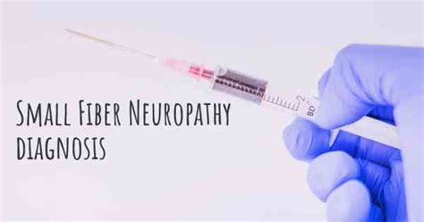 How is Small Fiber Neuropathy diagnosed?