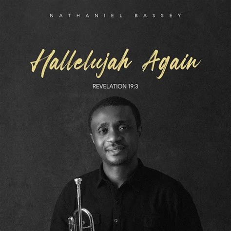 Hallelujah Again - Nathaniel Bassey [Download] » Gospel Songs MP3