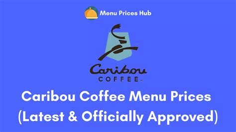 Caribou Coffee Menu Prices (Updated: July 2023)