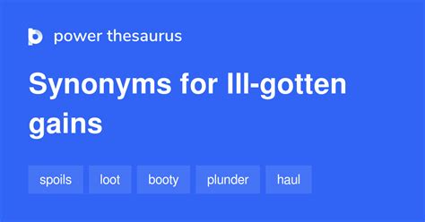 Ill-gotten Gains synonyms - 269 Words and Phrases for Ill-gotten Gains