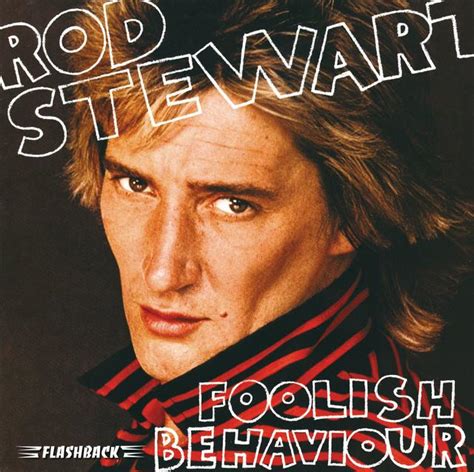 The One After the Big One: Rod Stewart, FOOLISH BEHAVIOUR | Rhino