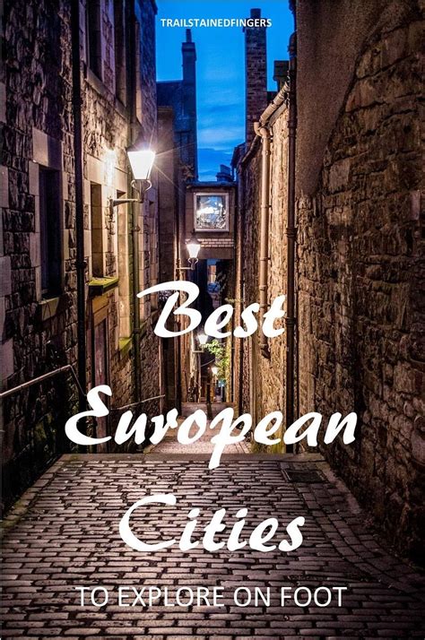 90+ Best European Cities to Explore on Foot | Walkable city, Cities in europe, Walkability