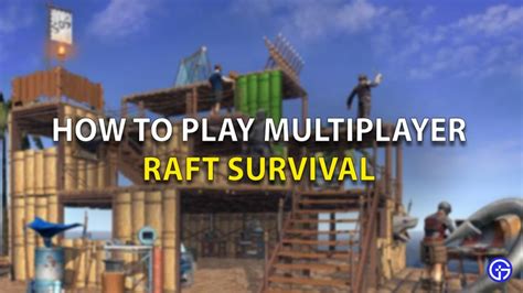 Raft Survival: How To Play Multiplayer | Gamer Tweak