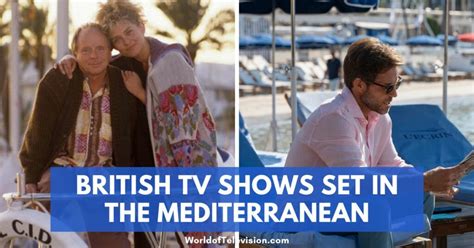 14 Dreamy British TV Shows Set in the Mediterranean - WORLD OF TELEVISION