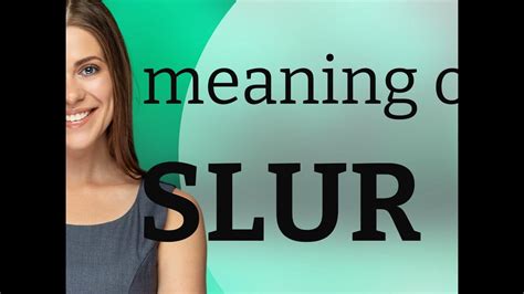 Slur • what is SLUR meaning - YouTube