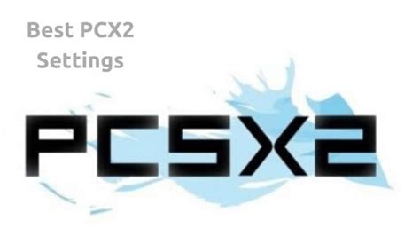 Best PCSX2 Settings For High Speed Performance 2023 - Configuration Tips