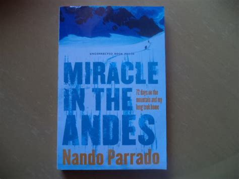 Miracle in the Andes: 72 Days on the Mountain and My Long Trek Home (An uncorrected proof copy ...