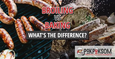 Broiling Vs Baking - What’s The Difference?