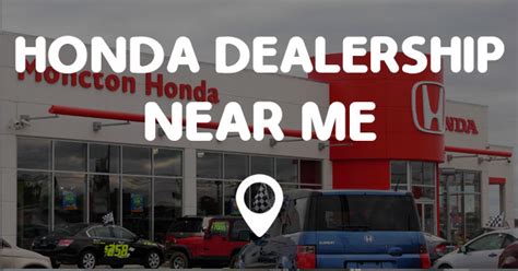 HONDA DEALERSHIP NEAR ME - Points Near Me