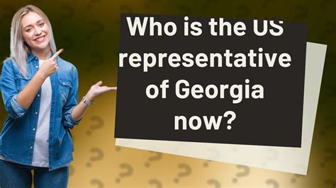 Who is the US representative of Georgia now? - YouTube