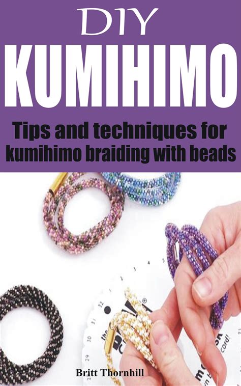 DIY KUMIHIMO: Tips and techniques for kumihimo braiding with beads by ...