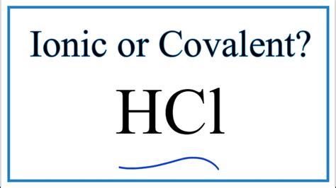 Is Hcl Ionic or Covalent - MarcostaroWarner