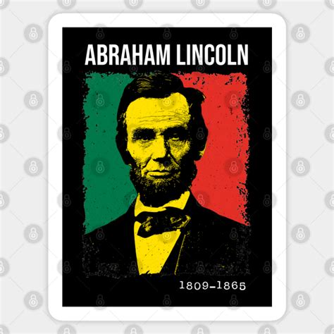 Abraham Lincoln - Black History Month - Abraham Lincoln - Sticker | TeePublic