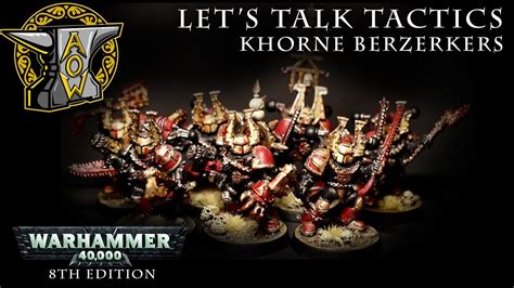 Let's Talk Tactics: Khorne Berzerkers - YouTube