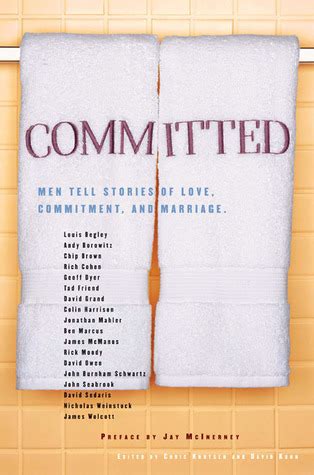 Committed: Men Tell Stories of Love, Commitment, and Marriage by Chris Knutsen | Goodreads