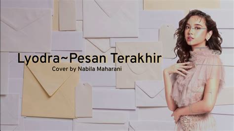 Lyodra~Pesan Terakhir (Lirik & Cover) - YouTube