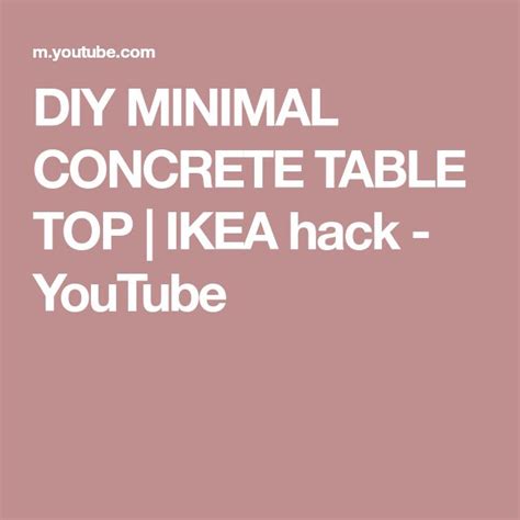 the words diy minimal concrete table top ikea hack youtubee are in white