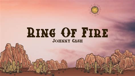 Johnny Cash - Ring Of Fire (Lyrics) - YouTube